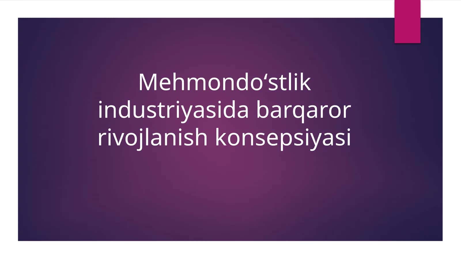 Mehmondoʻstlik industriyasida barqaror rivojlanish konsepsiyasi