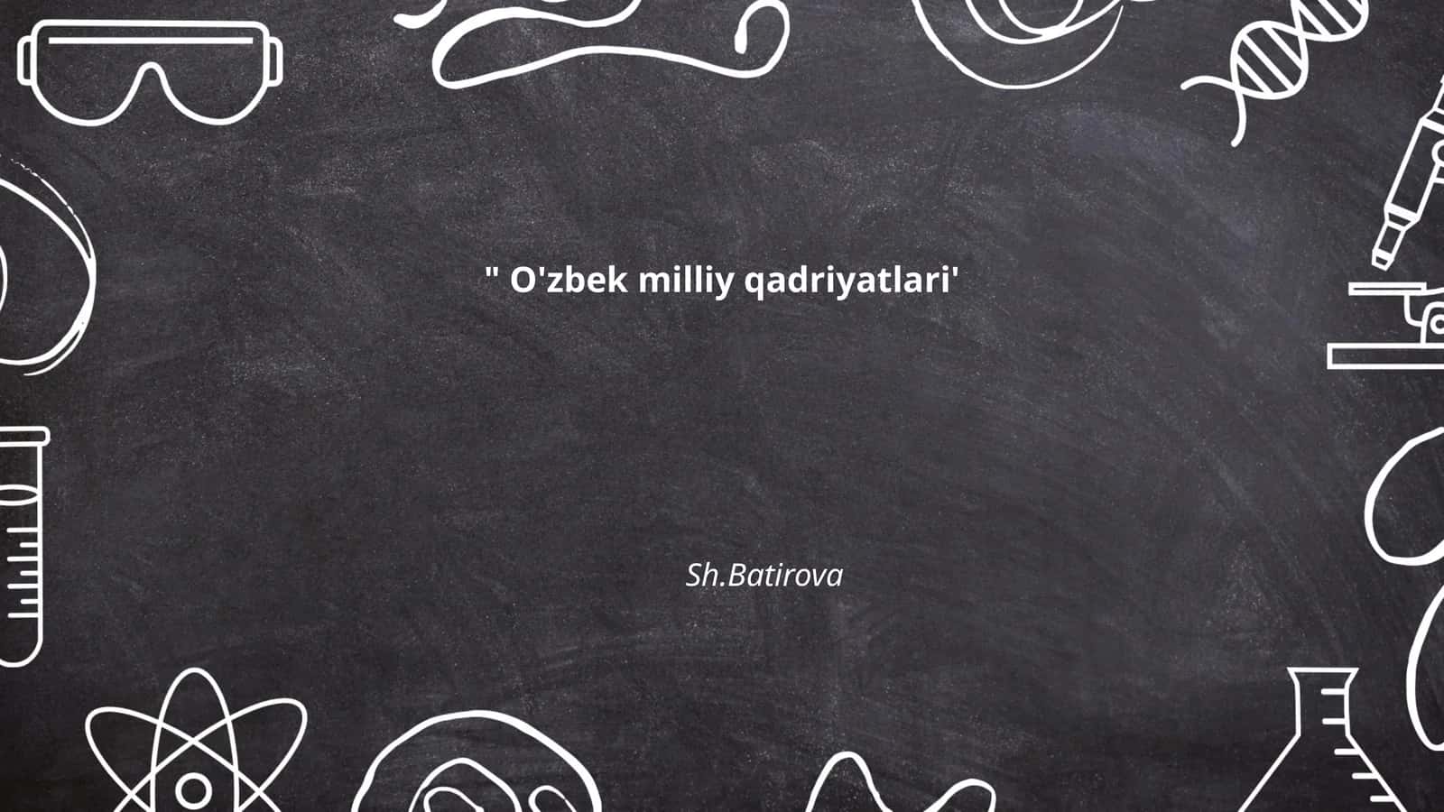 O'zbek milliy qadriyatlari'