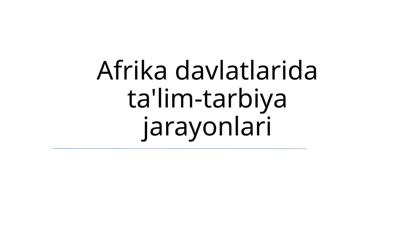 Afrika davlatlarida ta'lim-tarbiya jarayonlari