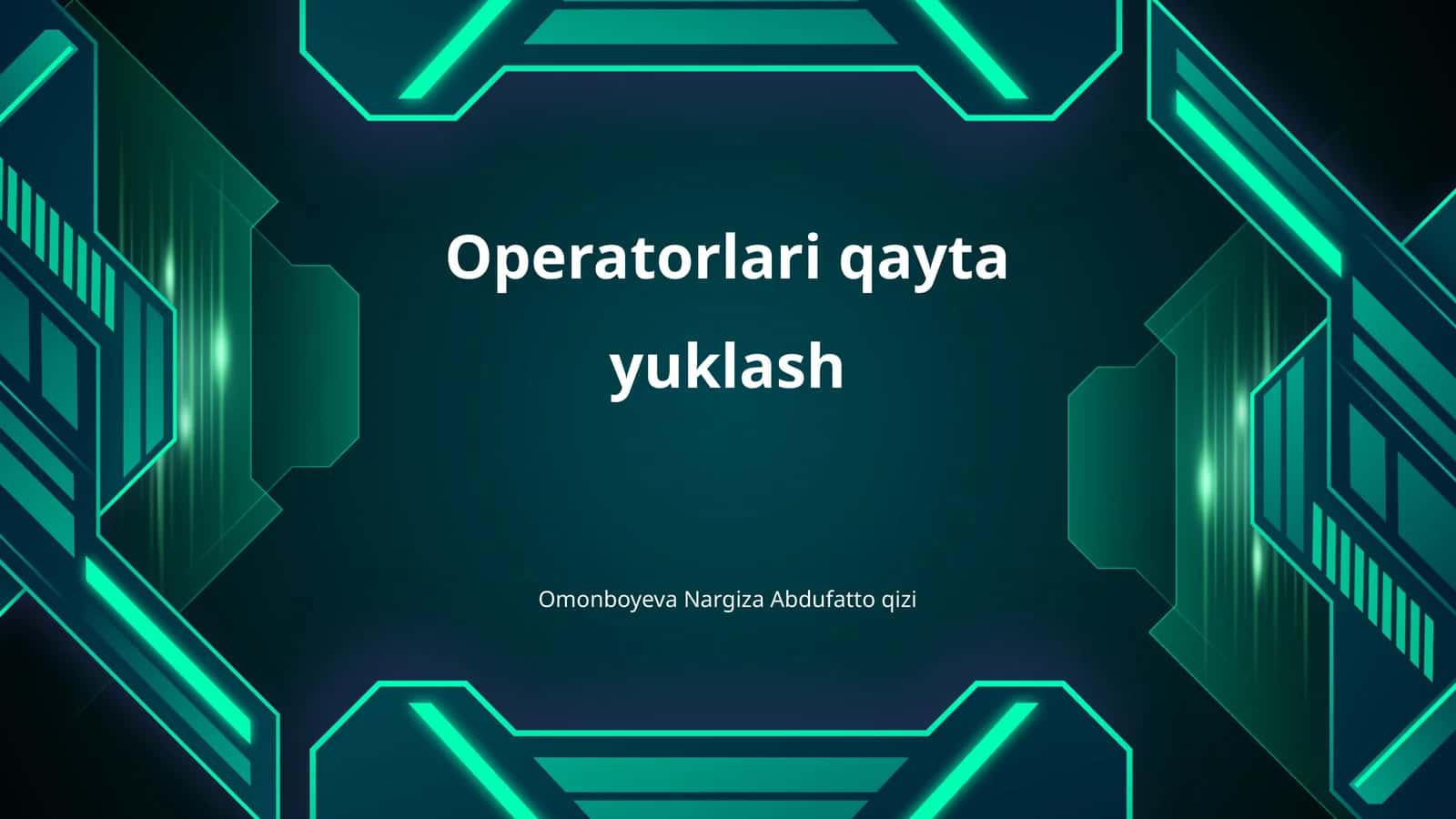 Operatorlarni qayta yuklash