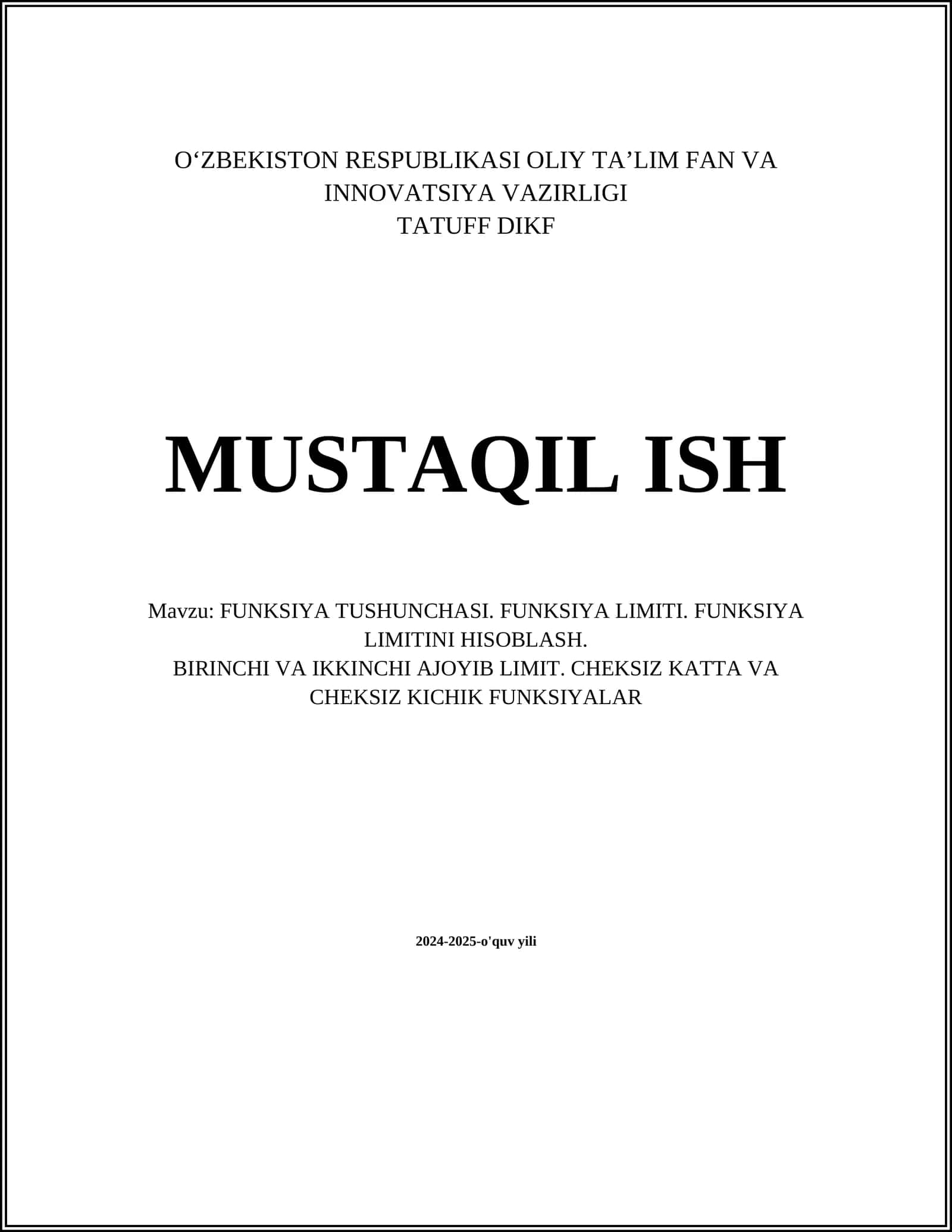 FUNKSIYA TUSHUNCHASI. FUNKSIYA LIMITI. FUNKSIYA LIMITINI HISOBLASH. BIRINCHI VA IKKINCHI AJOYIB LIMIT. CHEKSIZ KATTA VA CHEKSIZ KICHIK FUNKSIYALAR