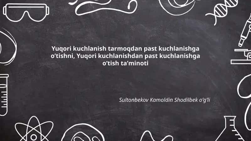 Yuqori kuchlanish tarmoqidan past kuchlanishga oʼtishni, Yuqori kuchlanishdan past kuchlanishga oʼtish taʼminoti