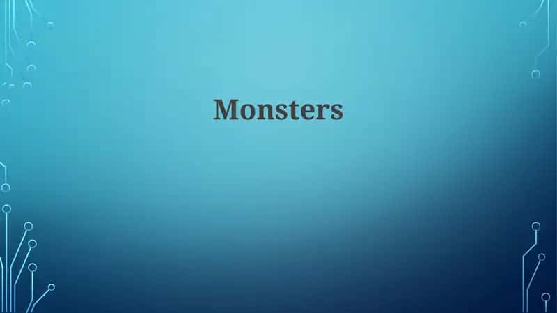 Monsters