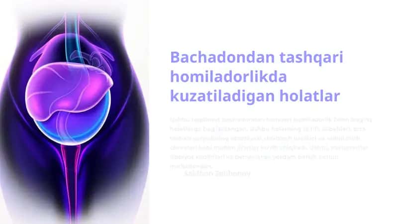 Bachadondan tashqari homiladorlikda kuzatiladigan holatlar