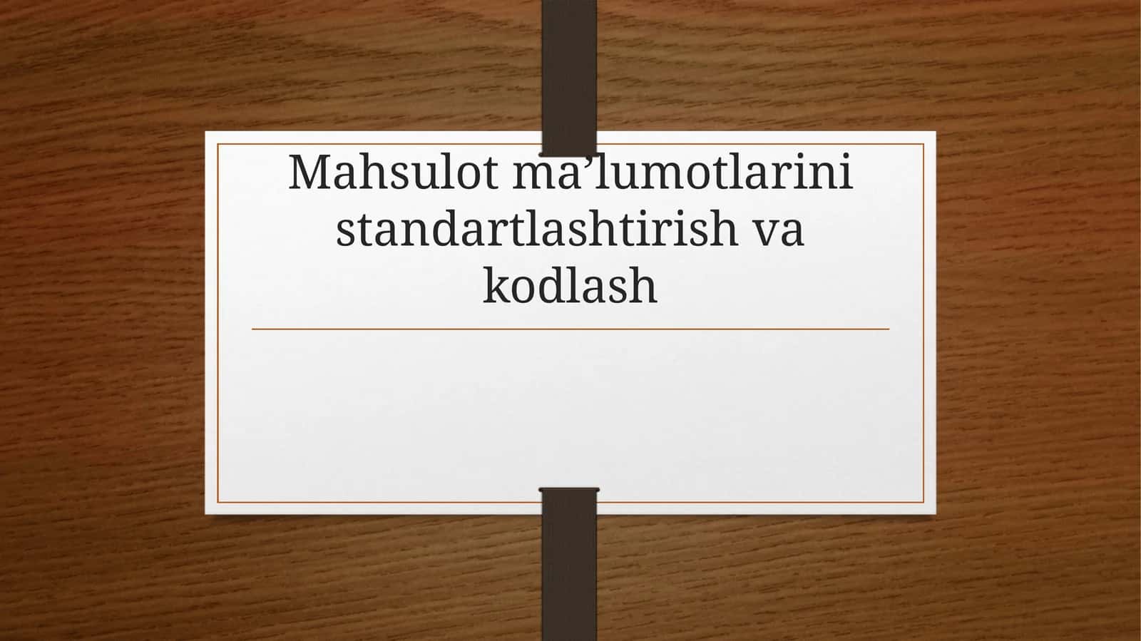Standartlashtirish va Kodlash tushunchasi