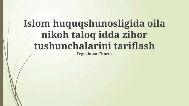 Islom huquqshunosligida oila nikoh taloq idda zihor tushunchalarini tariflash