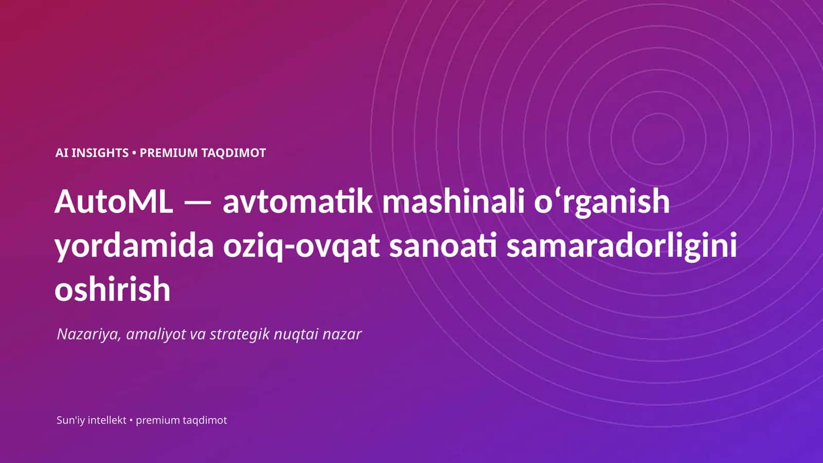 AI INSIGHTS • PREMIUM TAQDIMOT