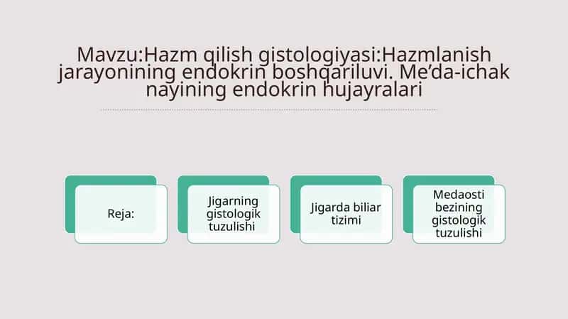 Hazm qilish gistologiyasi:Hazmlanish jarayonining endokrin boshqariluvi. Me’da-ichak nayining endokrin hujayralari
