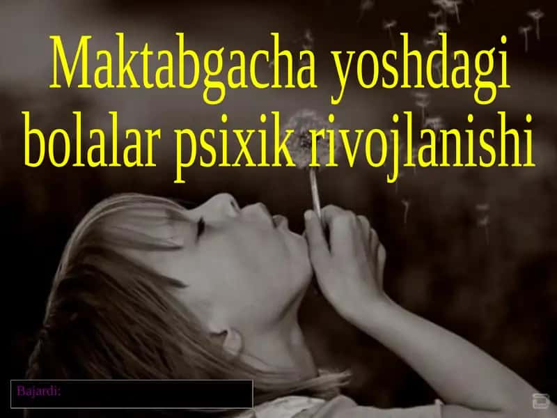 MAKTABGACHA YOSHDAVRIDA PSIXIK RIVOJLANISH