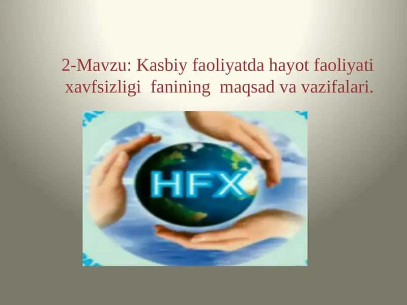 Kasbiy faoliyatda hayot faoliyati xavfsizligi fanining maqsad va vazifalari