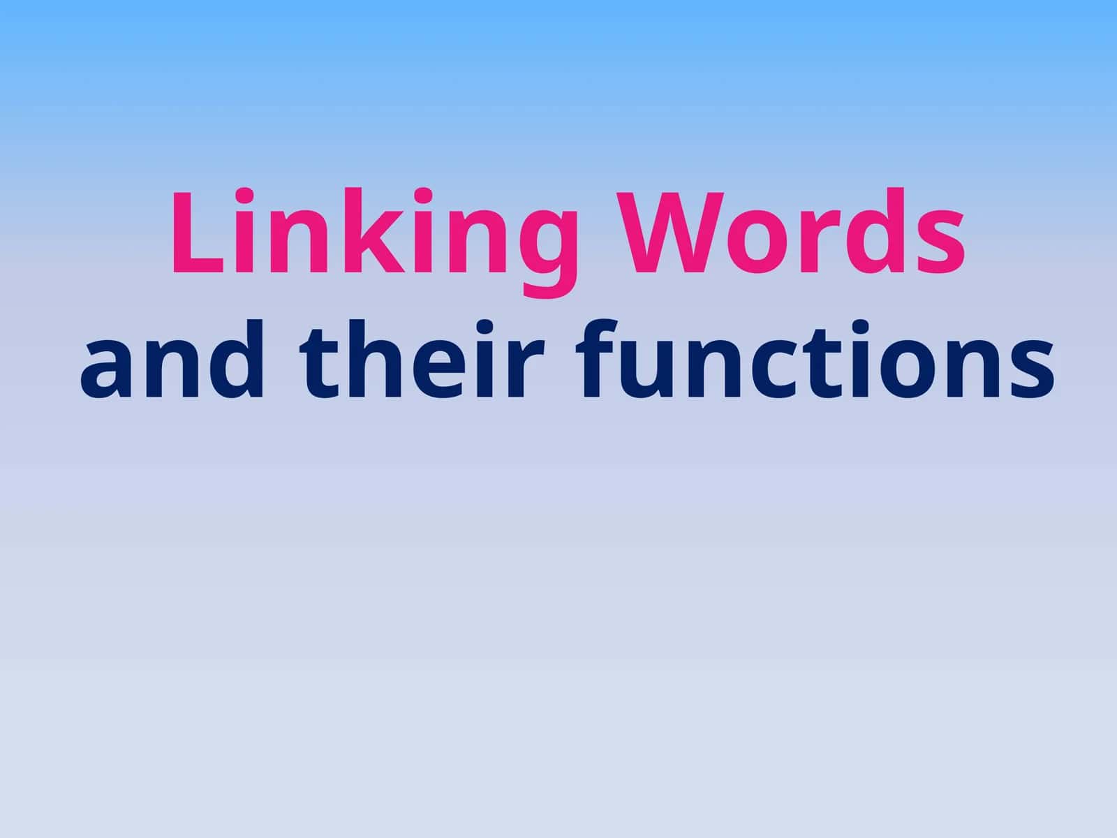 Linking Words and their functions