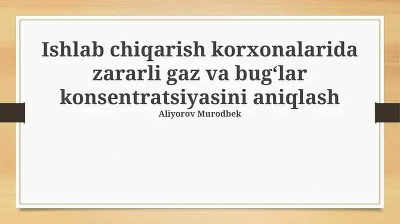 Xavfli gaz va bugʻlarni aniqlash usullari va standartlari