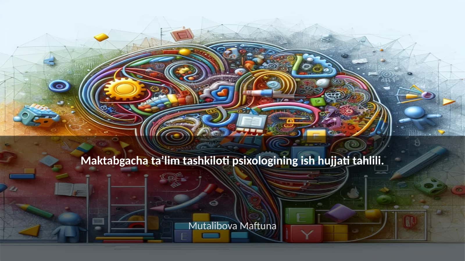 Maktabgacha ta’lim tashkiloti psixologining ish hujjati tahlili