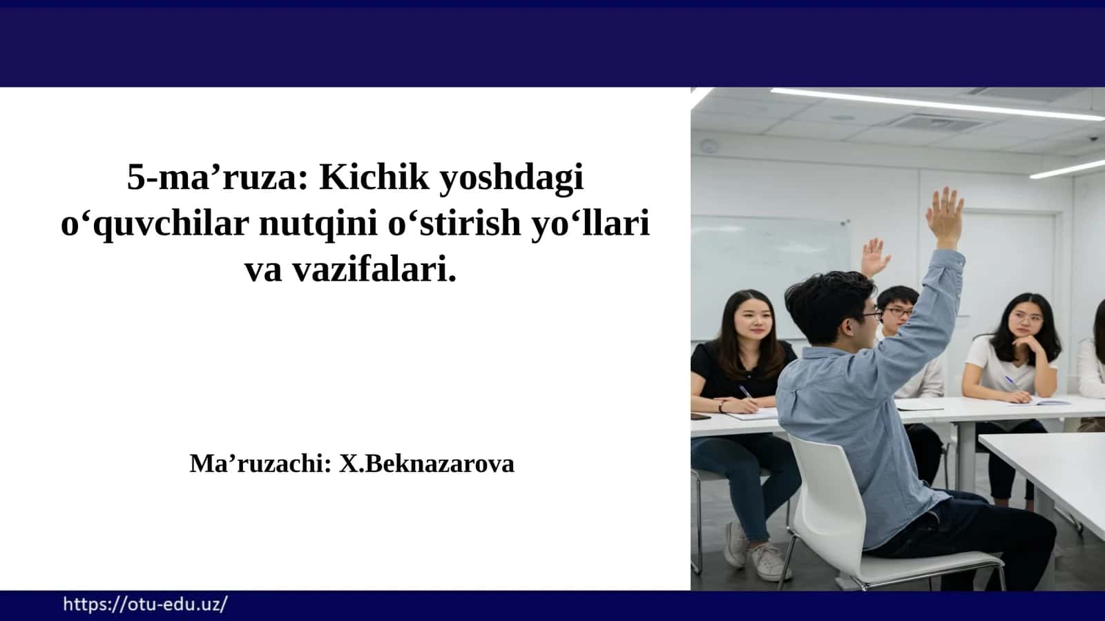 Kichik yoshdagi o‘quvchilar nutqini o‘stirish yo‘llari va vazifalari. Ona tili-o‘qish savodxonligi va uni o‘qitish metodikasi