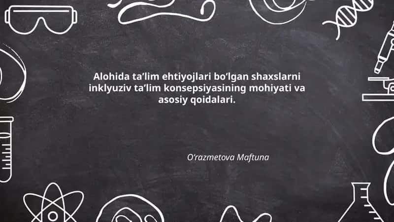 Inklyuziv taʼlimning mohiyati va asosiy qoidalari