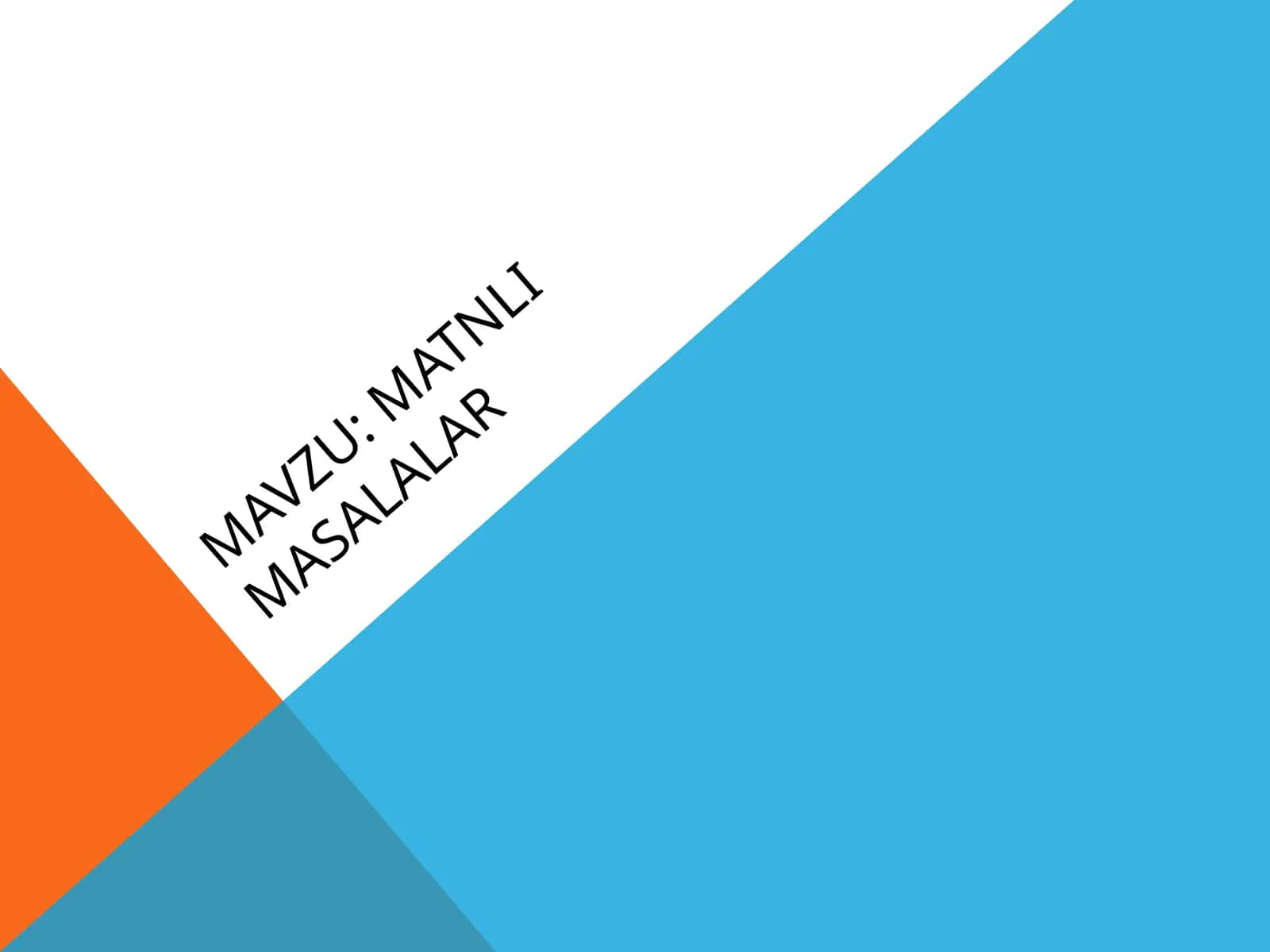 MATNLI MASALALAR
