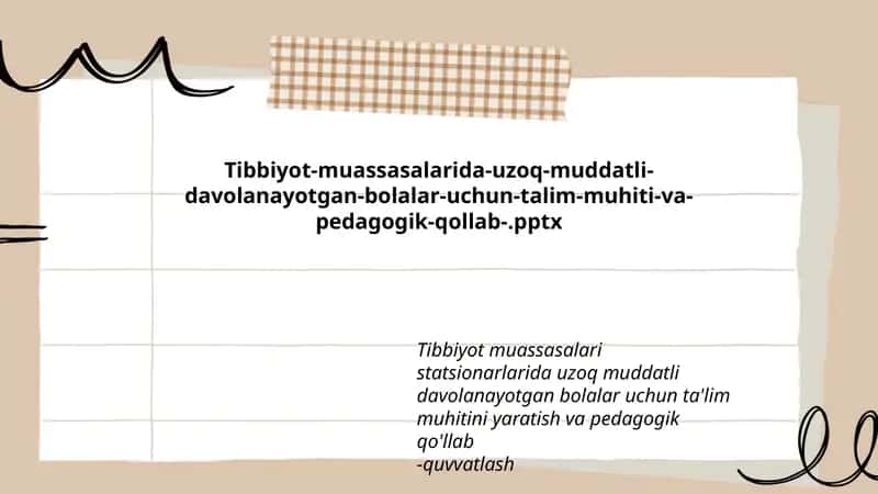 Tibbiyot Muassasalarida Uzoq Muddatli Davolanayotgan Bolalar Uchun Talim Muhiti va Pedagogik Qollab