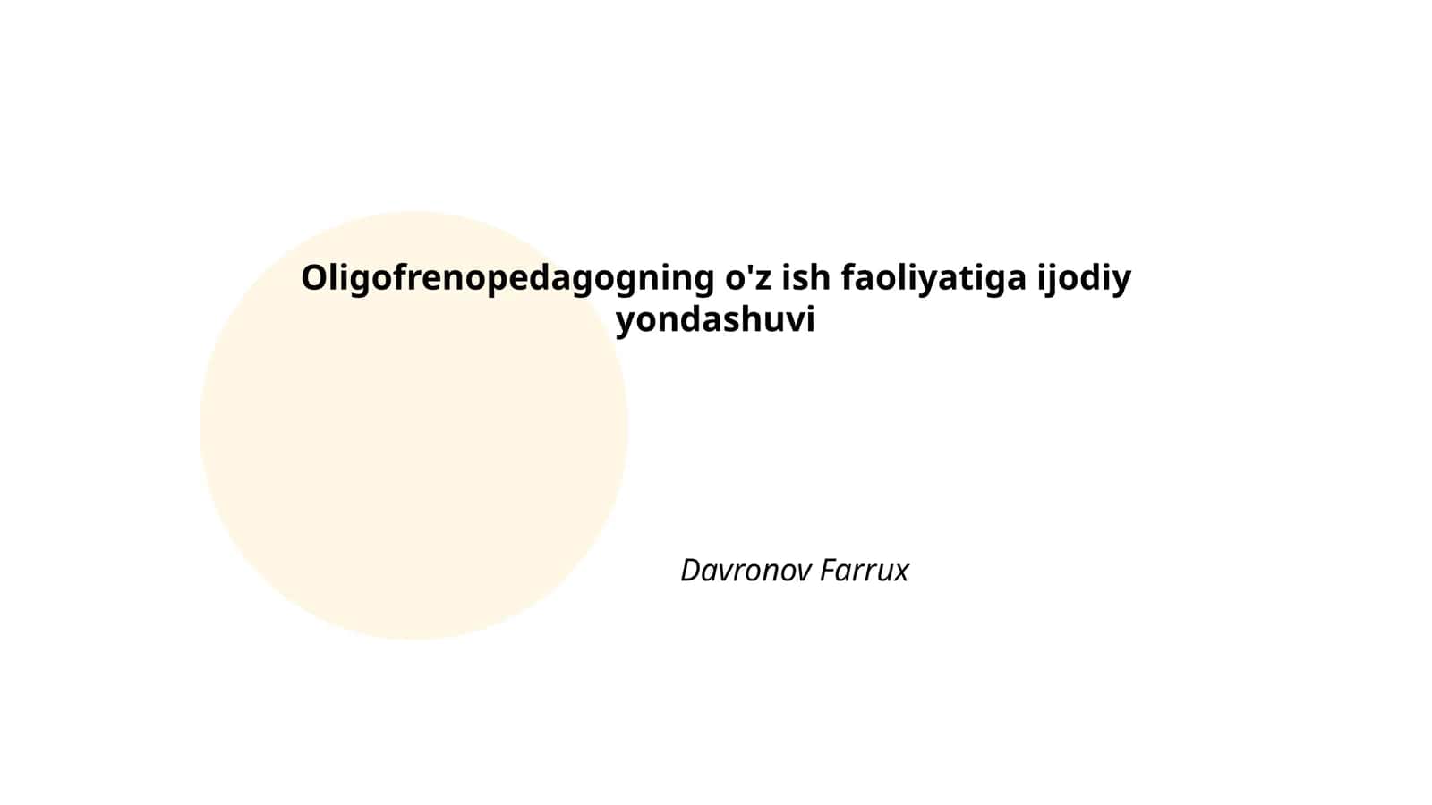 Oligofrenopedagogning o'z ish faoliyatiga ijodiy yondashuvi