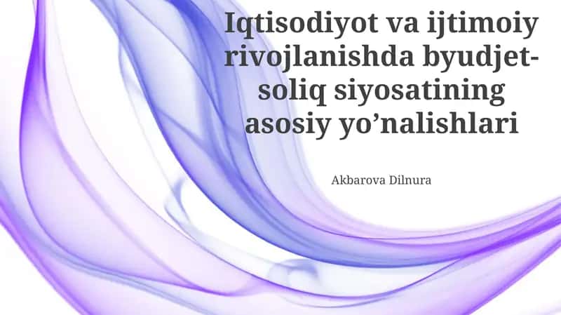 Budjet-soliq siyosatining asosiy yo'nalishlari