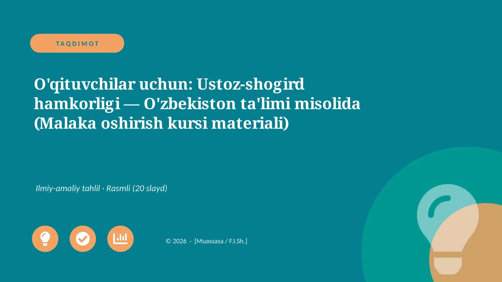 O'qituvchilar uchun: Ustoz-shogird hamkorligi — O'zbekiston ta'limi misolida (Malaka oshirish kursi materiali)