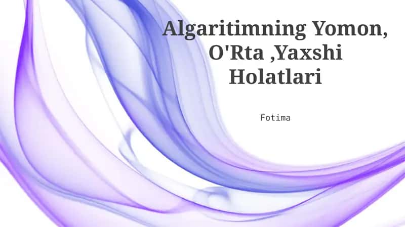 Algaritimning Yomon, O'Rta,Yaxshi Holatlari