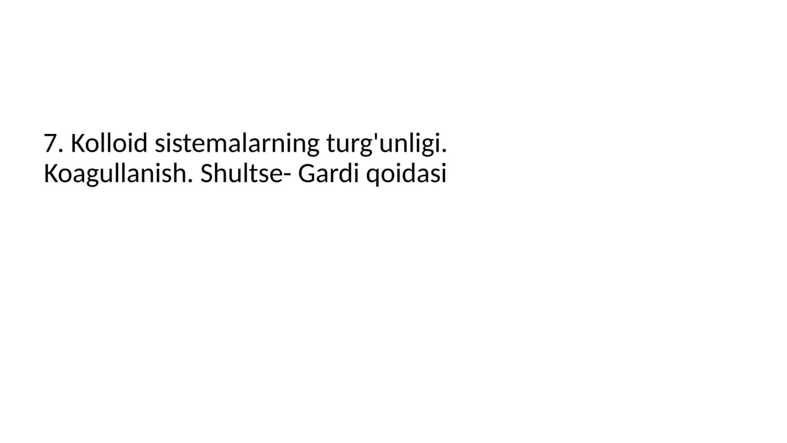 Kolloid sistemalarning turg'unligi. Koagullanish. Shultse-Gardiqoidasi