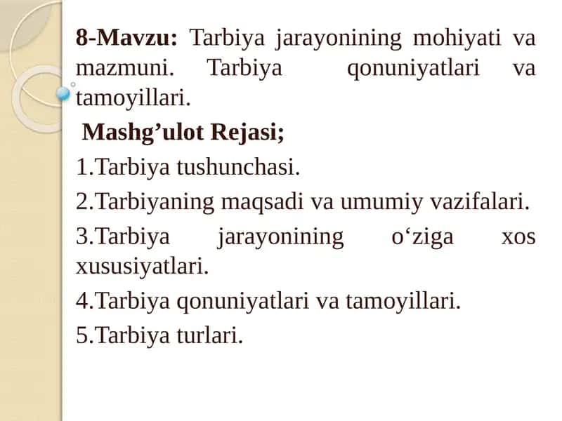 Tarbiyajarayonining mohiyati va mazmuni