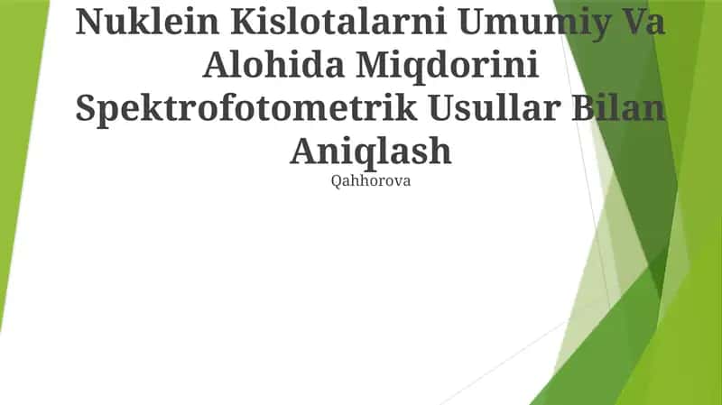 Nuklein Kislotalarni Umumiy Va Alohida Miqdorini Spektrofotometrik Usullar Bilan Aniqlash