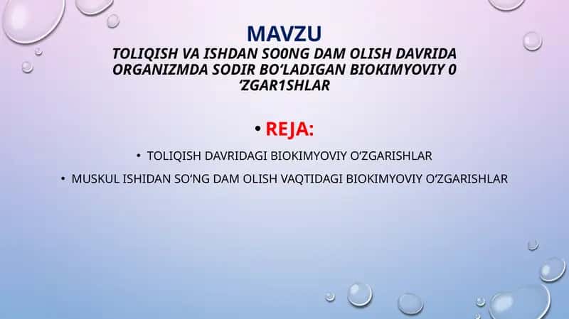 TOLIQISH VA ISHDAN SO‘NG DAM OLISH DAVRIDA ORGANIZMDA SODIR BO‘LADIGAN BIOKIMYOVIY 0‘ZGARISHLAR