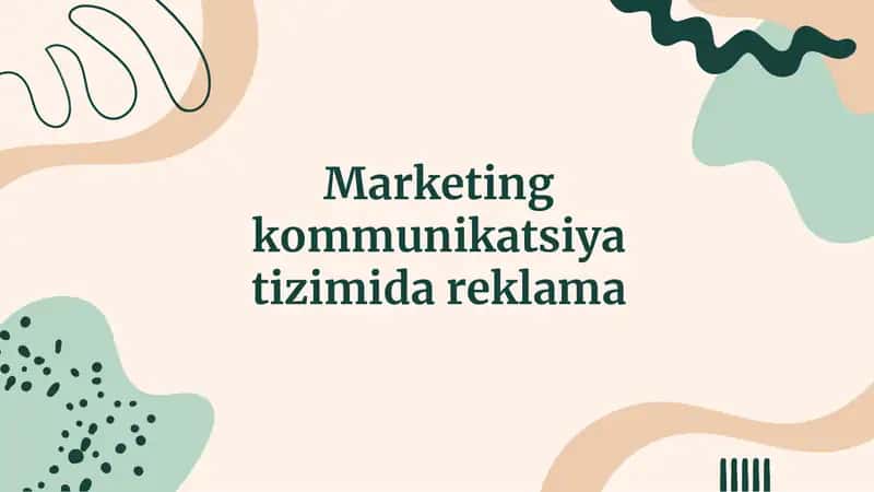 Marketing kommunikatsiya tizimida reklama.