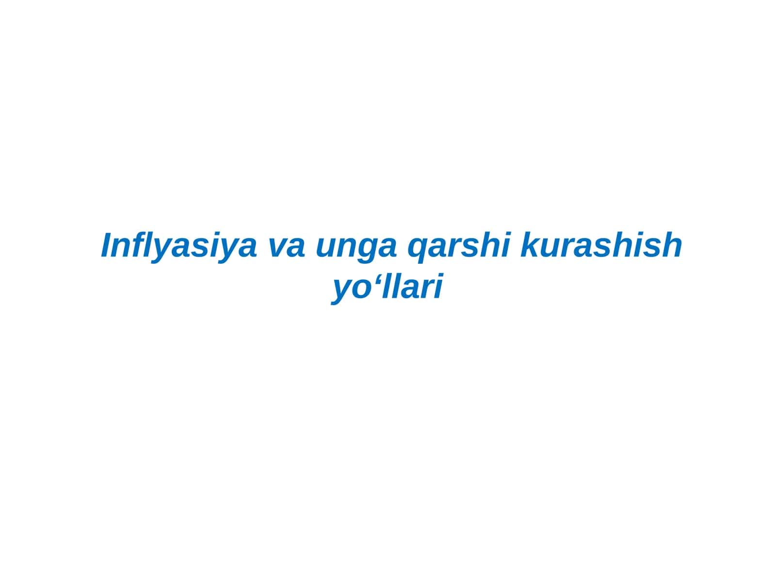 Inflyasiya va unga qarshi kurashish yo‘llari