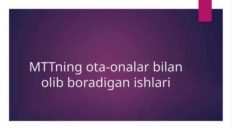 MTTning ota-onalar bilan olib boradigan ishlari