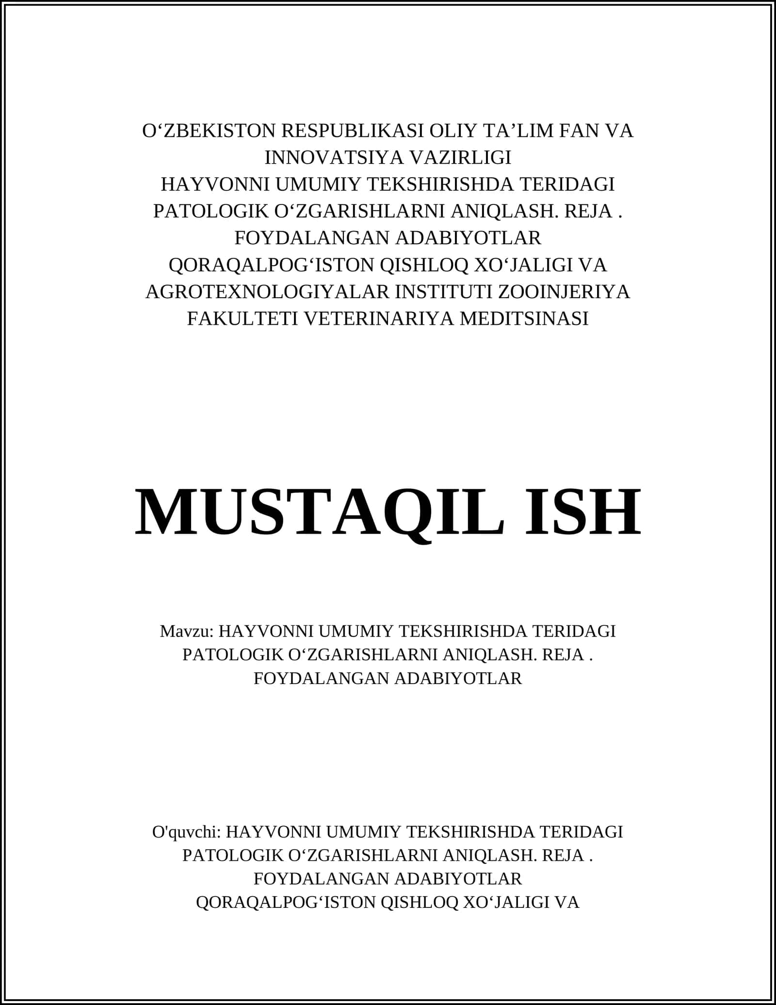 HAYVONNI UMUMIY TEKSHIRISHDA TERIDAGI PATOLOGIK OʻZGARISHLARNI ANIQLASH. REJA. FOYDALANGAN ADABIYOTLAR