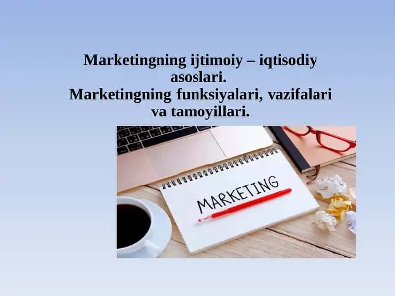 Marketingning Ijtimoii–Iqtisodiyasoslari