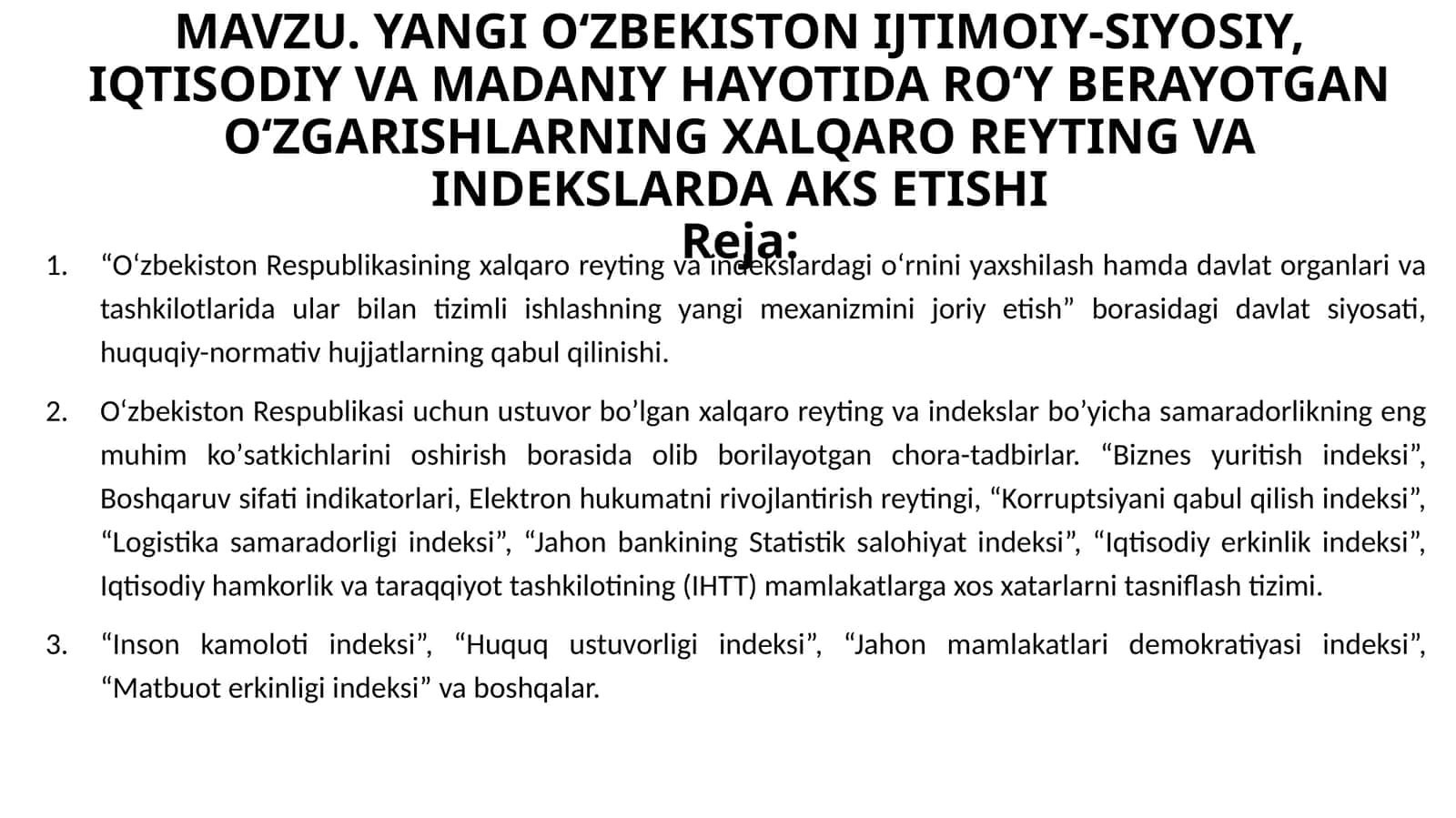 YANGI O‘ZBEKISTON IJTIMOIY-SIYOSIY, IQTISODIY VA MADANIY HAYOTIDAROʻYBERAYOTGANOʻZGARISHLARNINGXALQARO REYTING VA INDEKSLARDA AKSETISHI