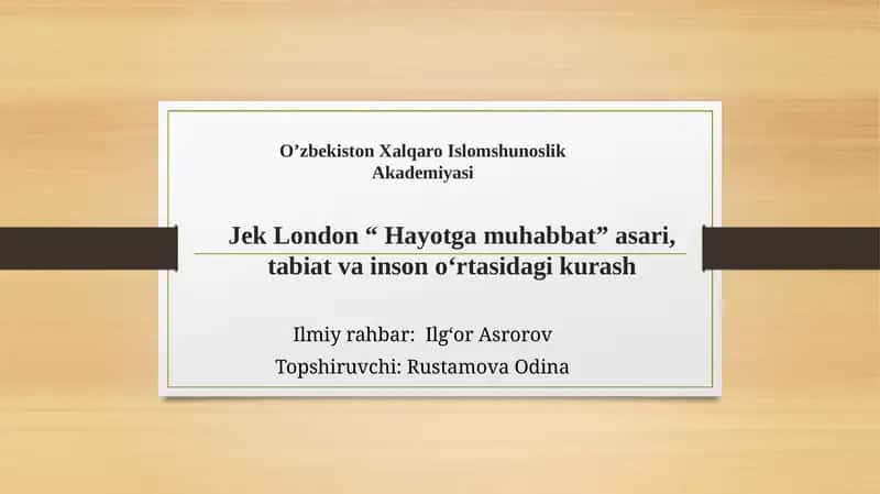 Jek London “ Hayotga muhabbat” asari, tabiat va inson o‘rtasidagi kurash