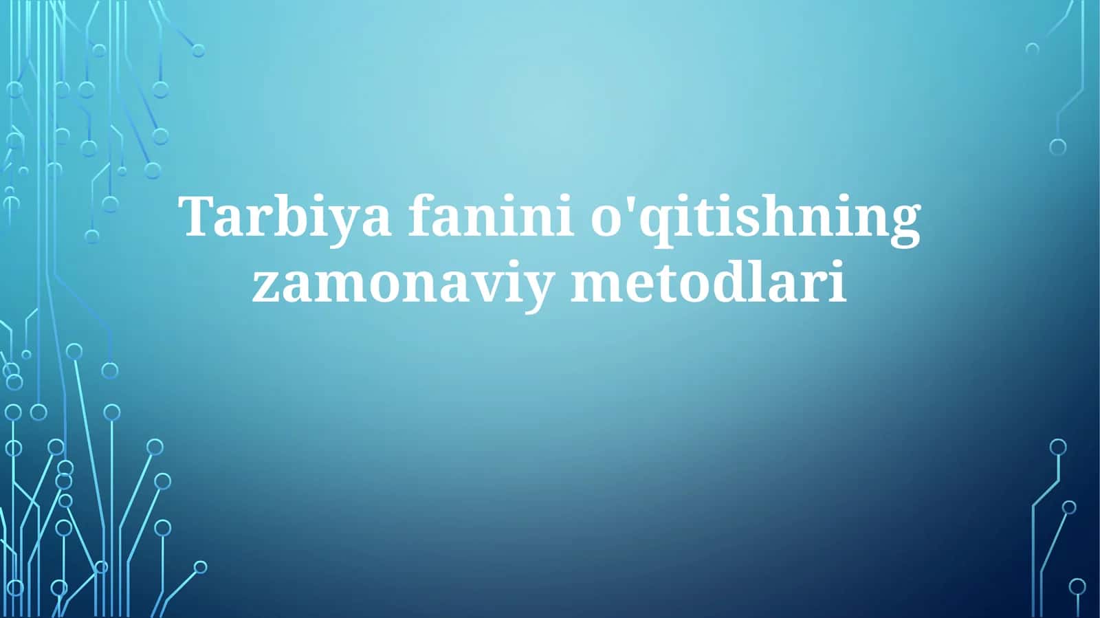 Zamonaviy pedagogik yondashuvlar va raqamli texnologiyalar