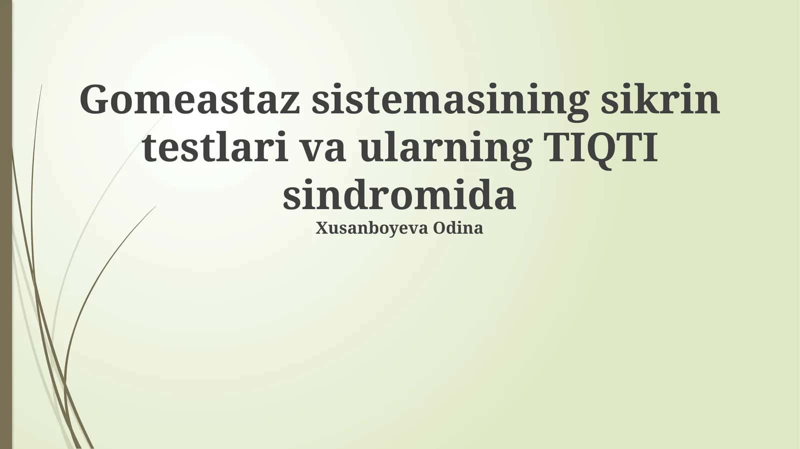 Gomeastaz sistemasining sikrin testlari va ularning TIQTI sindromida