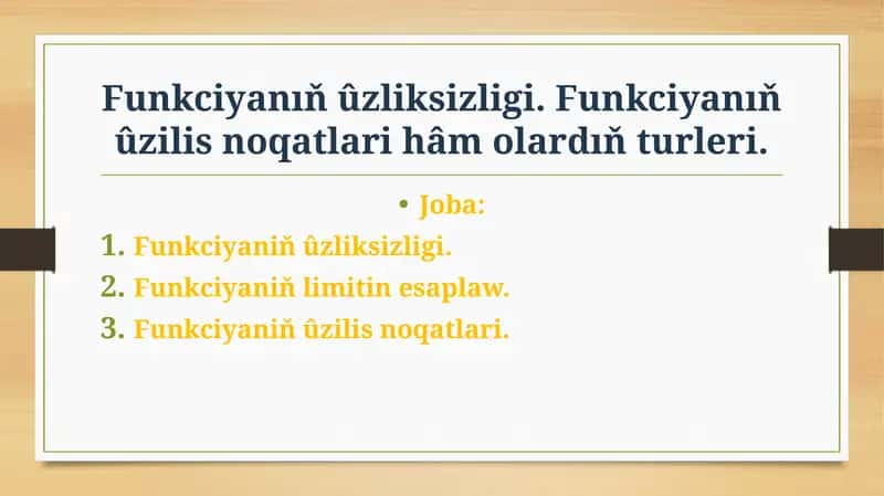 Funkciyanıň ûzliksizligi