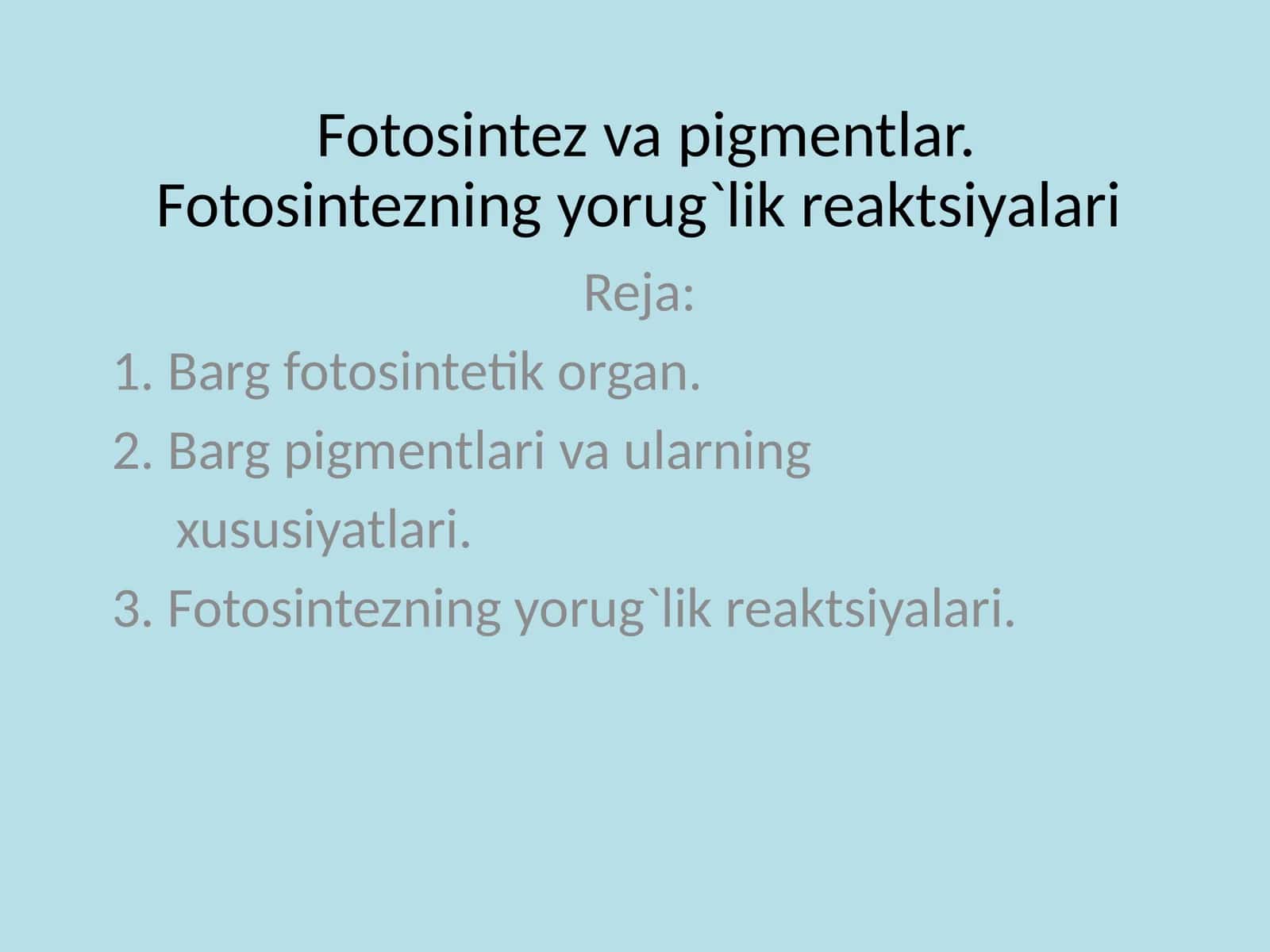 Fotosintez va pigmentlar. Fotosintezning yorug`lik reaktsiyalari