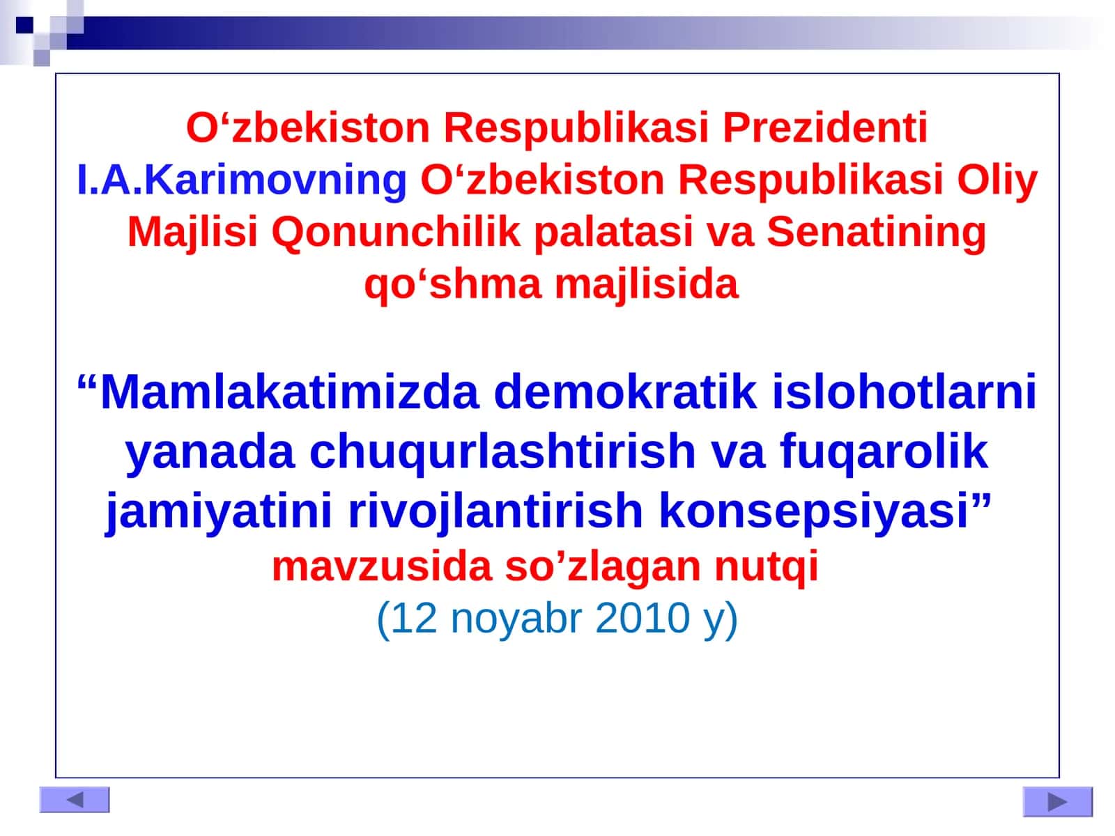 “Mamlakatimizda demokratik islohotlarni yanada chuqurlashtirish va fuqarolik jamiyatini rivojlantirish konsepsiyasi” mavzusida so’zlagan nutq