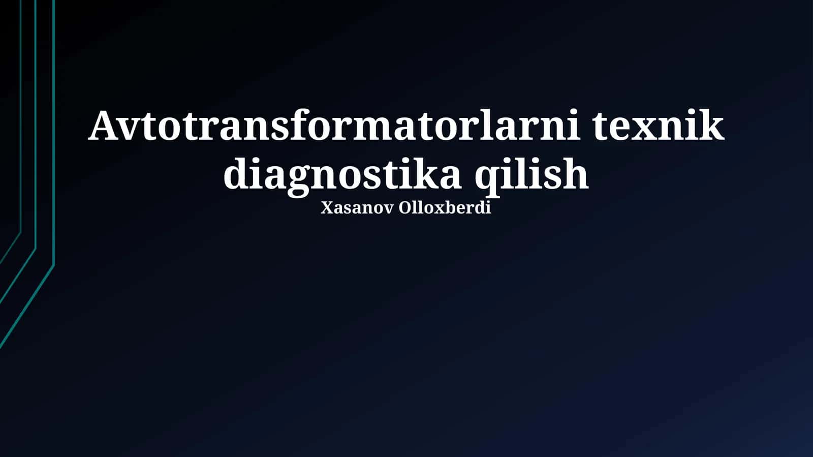 Avtotransformatorlarni texnik diagnostika qilish