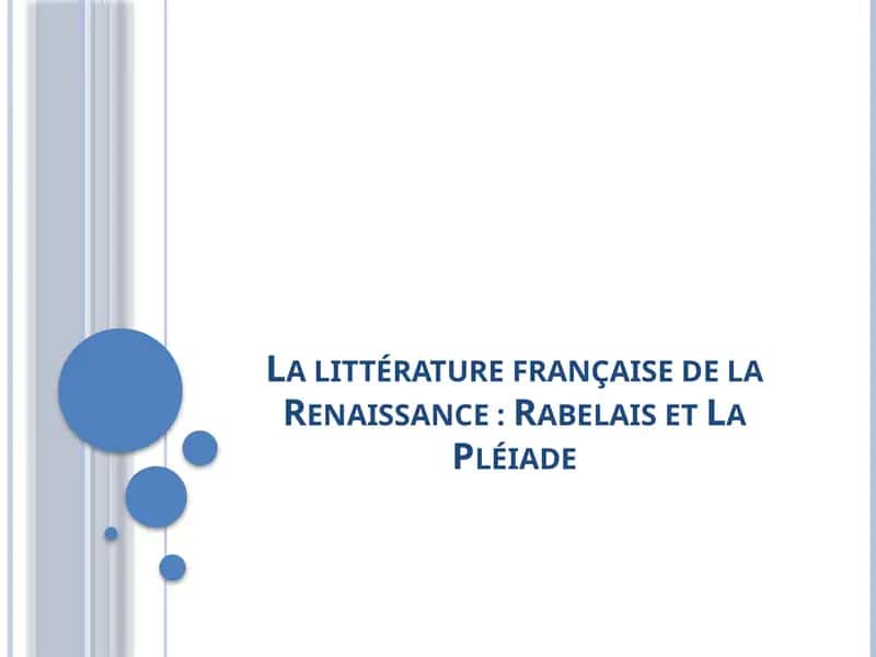 La littérature française de la Renaissance Rabelais et La Pléiade