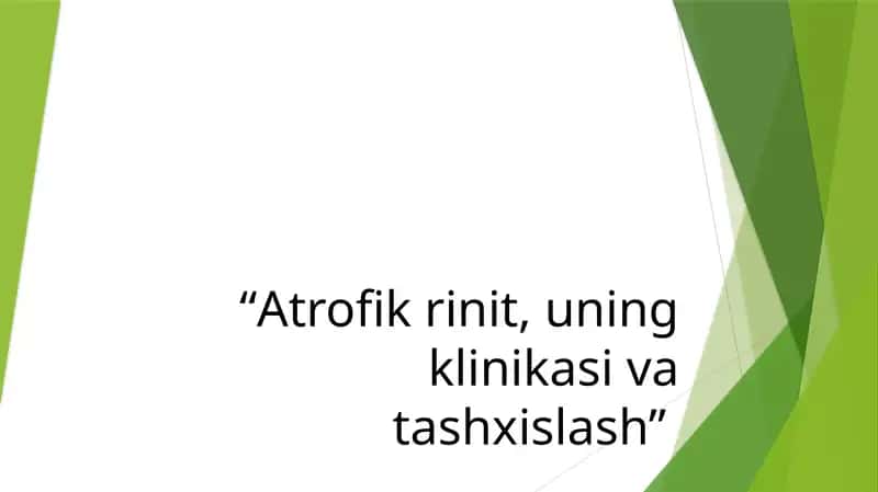 Atrofik rinit, uning klinikasi va tashxislash”