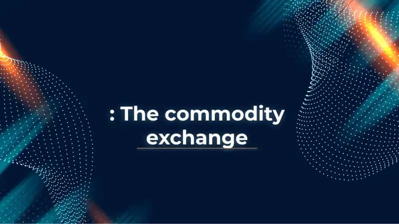 Commodity Exchange
