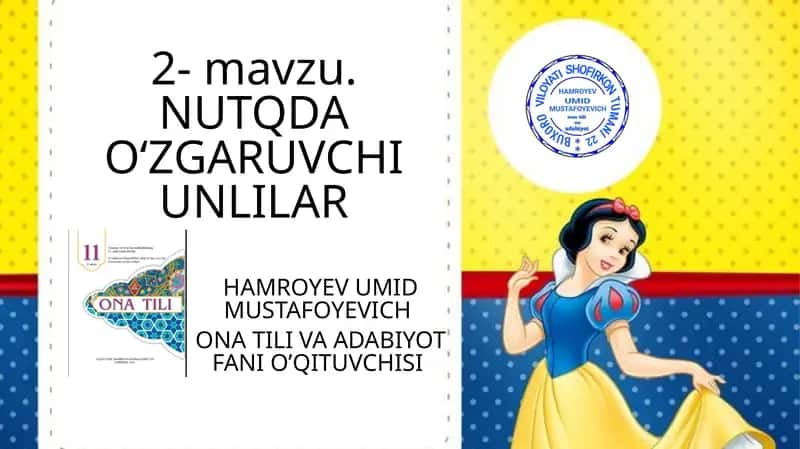 NUTQDA O‘ZGARUVCHI UNLILAR