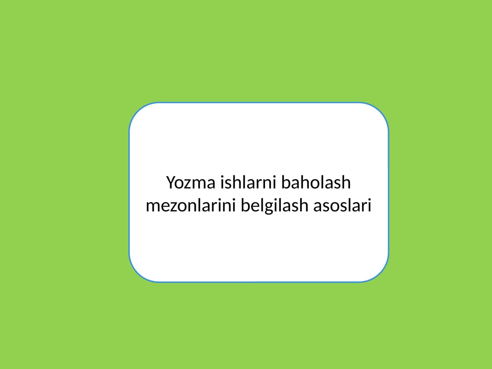 Yozmaishlarni baholash mezonlarini belgilash asoslari