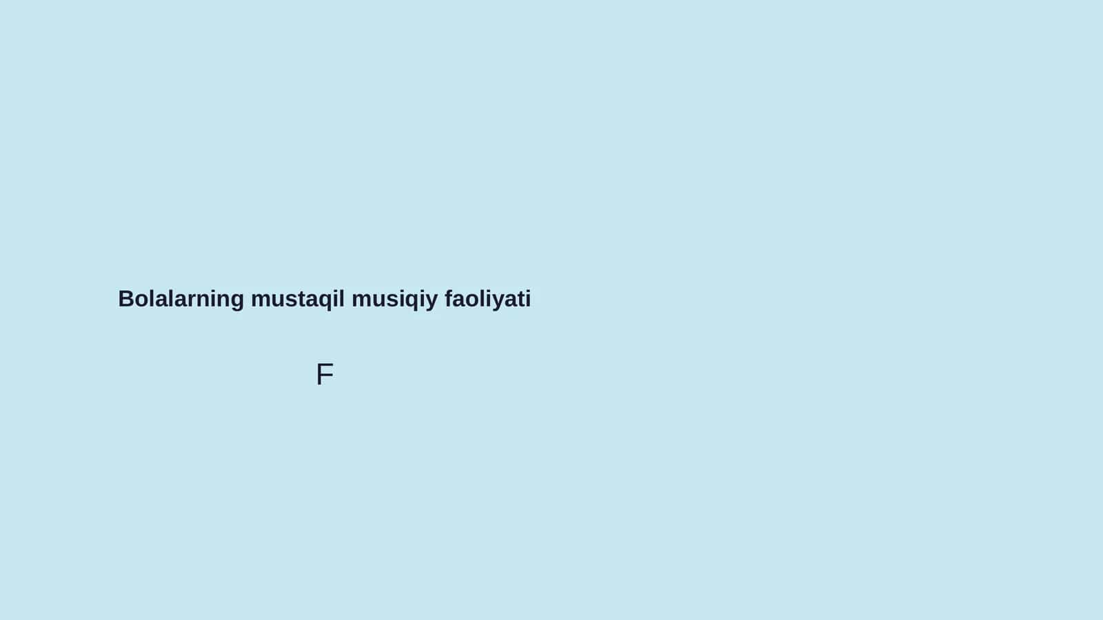 Bolalarning mustaqil musiqiy faoliyati