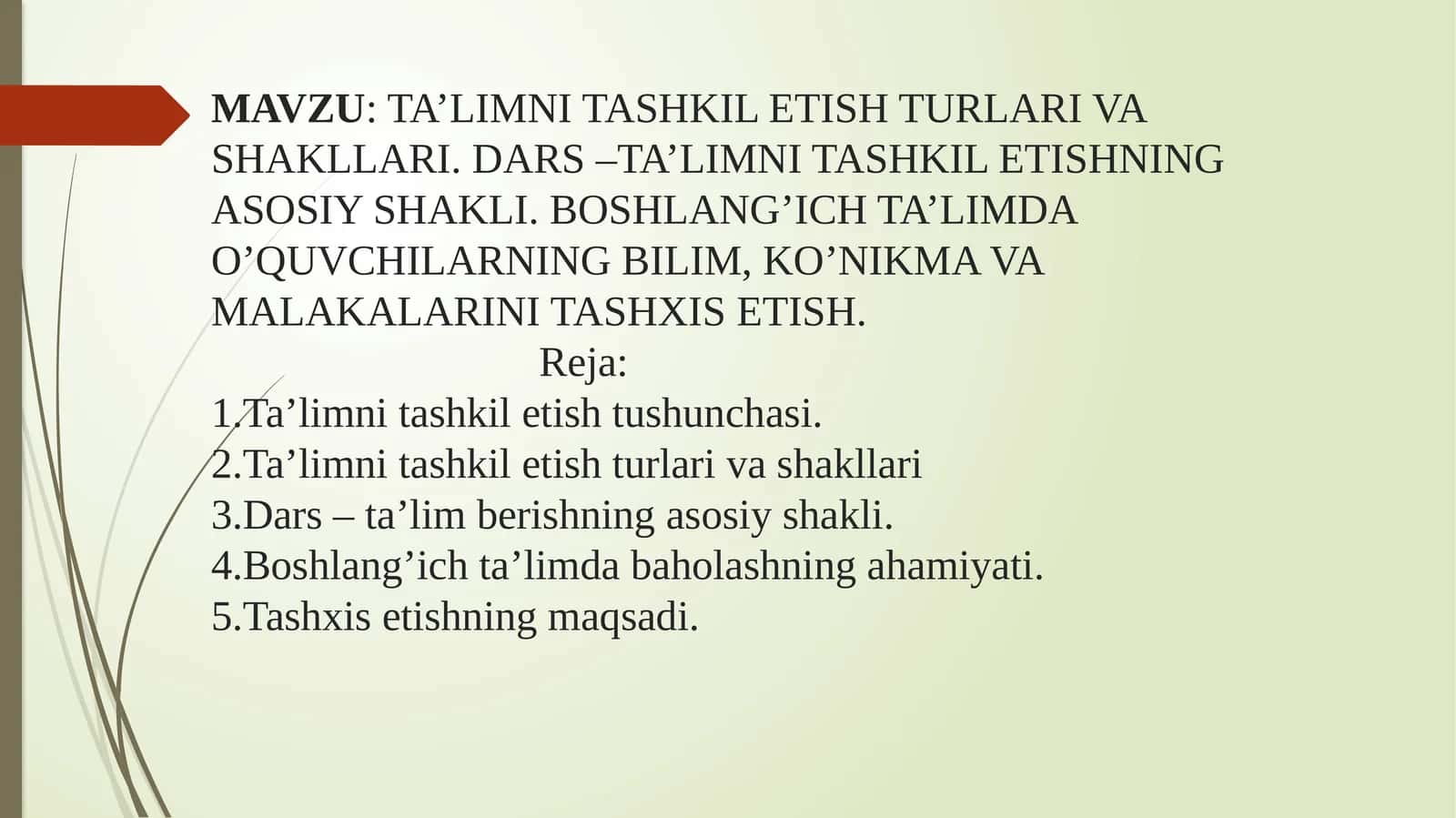 Ta'lim tashkil etish turlari va shakllari. Dars- ta'limni tashkil etishning asosiy shakli.