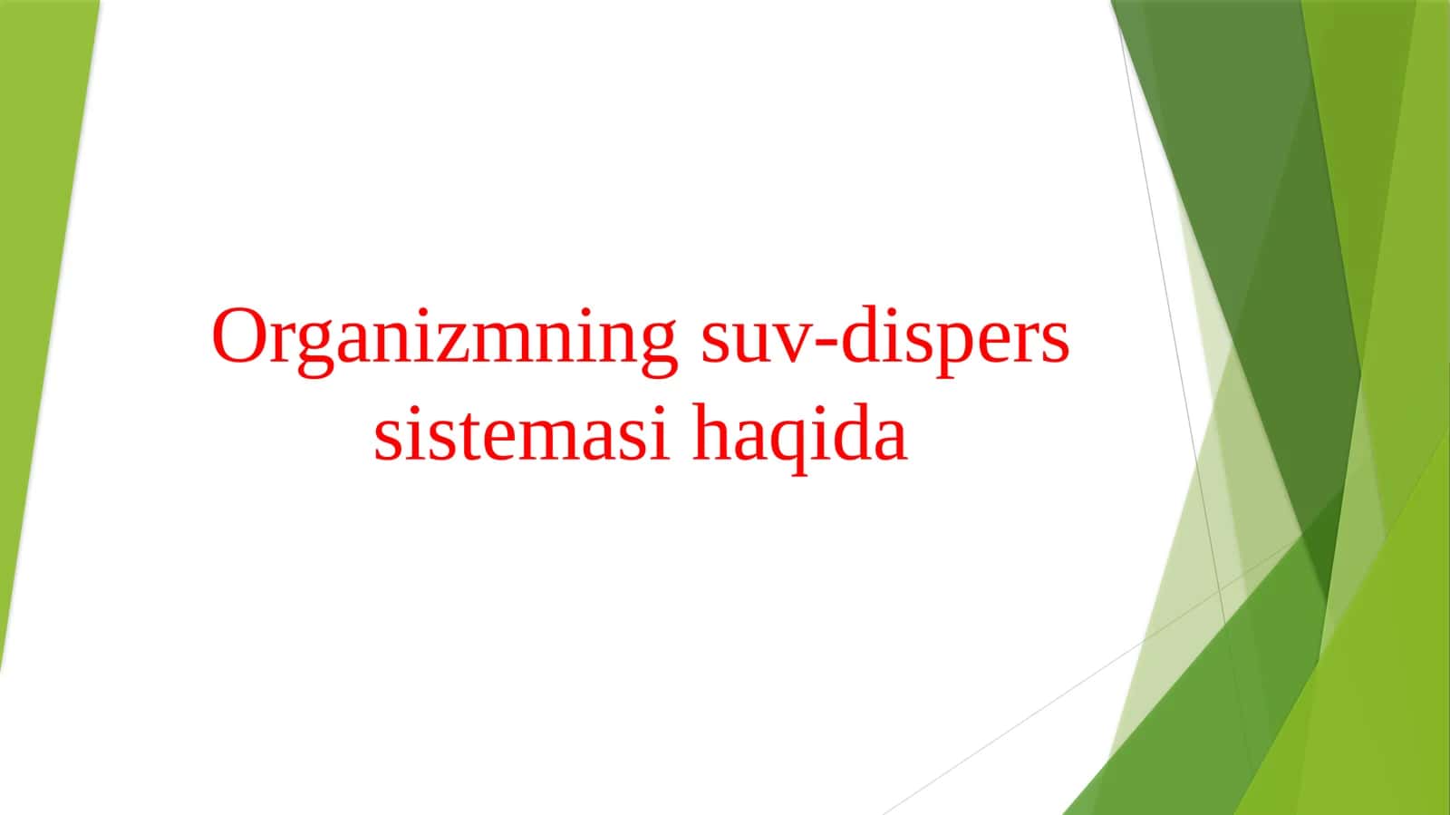Organizmning suv-dispеrs sistеmasi haqida